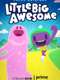Little Big Awesome