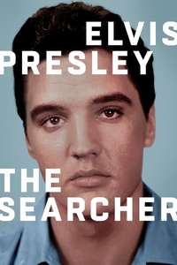 Elvis Presley: The Searcher - Posters