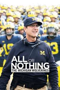 All or Nothing: The Michigan Wolverines - Poster