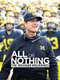 All or Nothing: The Michigan Wolverines