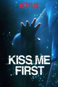Kiss Me First - Posters