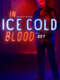 In Ice Cold Blood