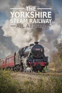 The Yorkshire Steam Railway: All Aboard - Poster