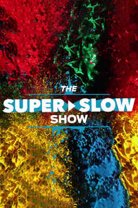 The Super Slow Show - Poster