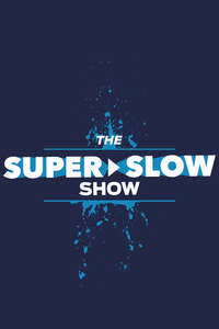 The Super Slow Show - Poster