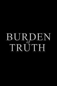 Burden of Truth - Posters