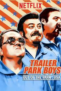 Trailer Park Boys: Out of the Park: USA - Posters