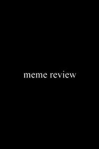 Meme Review - Poster