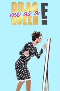 Drag Me as a Queen - Poster