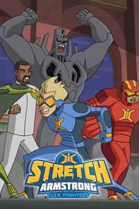 Stretch Armstrong & the Flex Fighters - Posters
