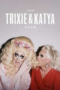 The Trixie & Katya Show - Poster
