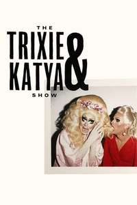 The Trixie & Katya Show - Poster