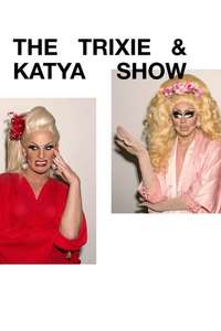 The Trixie & Katya Show - Poster