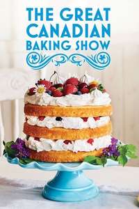 The Great Canadian Baking Show - Posters