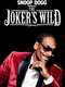 Snoop Dogg Presents The Joker's Wild
