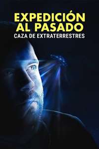 Expedition Unknown: Hunt for ExtraTerrestrials - Poster