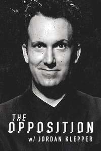 The Opposition with Jordan Klepper - Poster