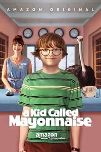 A Kid Called Mayonnaise - Poster