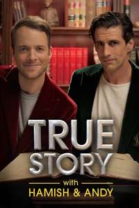 True Story with Hamish & Andy - Poster