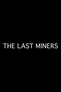 The Last Miners - Poster