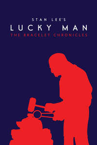 Stan Lee's Lucky Man: The Bracelet Chronicles - Poster