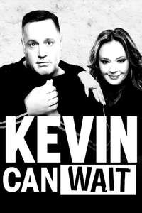Kevin Can Wait - Posters