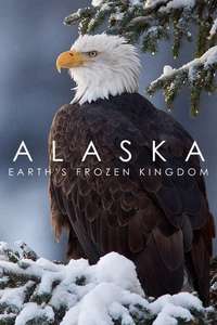 Alaska: Earth's Frozen Kingdom - Poster