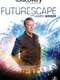 Futurescape with James Woods