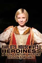 Harlots  Housewives and Heroines: A 17th Century History for Girls