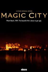 Magic City - Posters