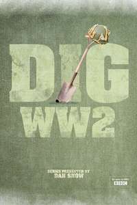 Dig WW2 with Dan Snow - Poster