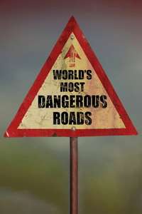 World's Most Dangerous Roads - Poster