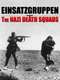 Einsatzgruppen: The Nazi Death Squads