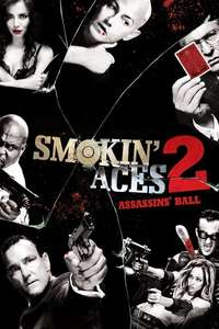 Smokin' Aces 2: Assassins' Ball - Poster