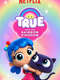 True and the Rainbow Kingdom