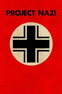 Project Nazi: The Blueprints of Evil - Posters