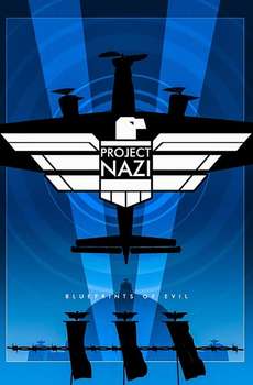 Project Nazi: The Blueprints of Evil