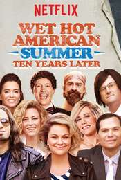 Wet Hot American Summer: 10 Years Later