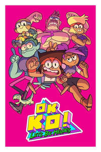 OK K.O.! Let's Be Heroes - Posters