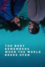 The Body Remembers When the World Broke Open
