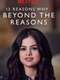 13 Reasons Why: Beyond the Reasons