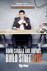 Adam Carolla and Friends Build Stuff Live - Poster