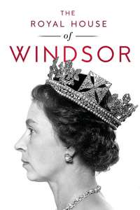 The Royal House of Windsor - Poster