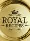 Royal Recipes