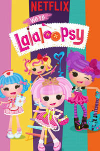 We're Lalaloopsy - Poster