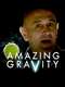 Amazing Gravity
