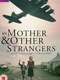 My Mother and Other Strangers
