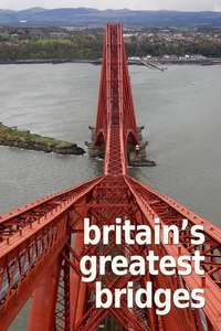 Britain's Greatest Bridges - Poster