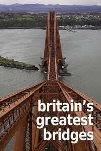 Britain's Greatest Bridges - Poster