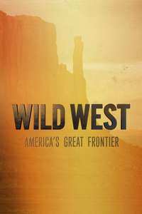 Wild West: America's Great Frontier - Poster